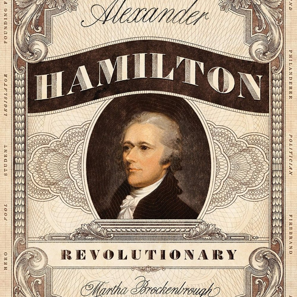 Alexander Hamilton, Revolutionary by Martha Brockenbrough